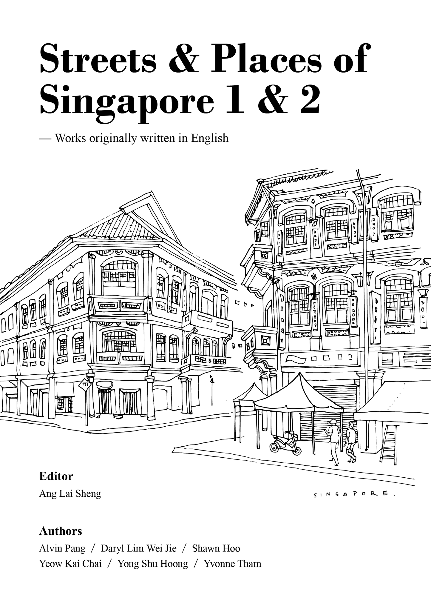 Streets & Places of Singapore 1 & 2: Works originally written in English◎Ang Lai Sheng (Editor)