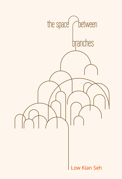 【Pre-Order】the space between branches◎Low Kian Seh